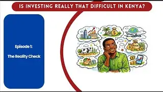 How to Start Investing in Kenya - Investing in Africa Series