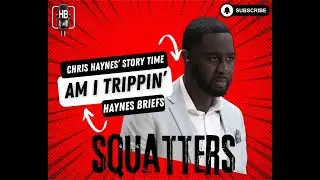 Am I Trippin': SQUATTERS on Story time with Chris Haynes