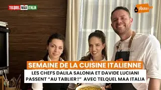 Les chefs Dalila Salonia et Davide Luciani passent “Au Tablier !” avec TelQuel maa Italia