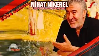 Nihat Nikerel 2004 (Son &Ouml;ZEL R&ouml;portajı) Biyografi - Filmografi
