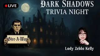 🧛🏻&zwj;♂️LIVE! DARK SHADOWS TRIVIA NIGHT WITH LADY ZELDA! GIVE-A-WAY!