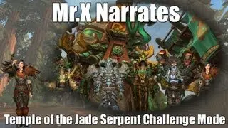 Mr.X Narrates VTX's Templed of the Jade Serpent Run