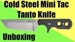 Cold Steel Mini Tac Tanto  Knife Unboxing