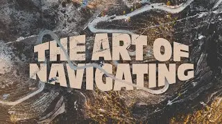 The Art of Navigating - Week 3 - Forks in the Road