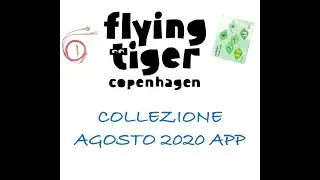 FLYING TIGER COPENHAGEN - COLLEZIONE AGOSTO 2020 APP