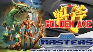 SEGA MASTERS T02E01 - GOLDEN AXE [ SEGA GENESIS ]
