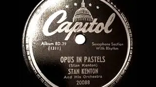 1946 Stan Kenton - Opus In Pastels