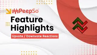 PeepSo Feature Highlights: Replacing The Reactions With Upvote/Downvote System