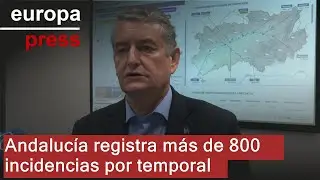 Andalucía registra más de 800 incidencias y prevé 