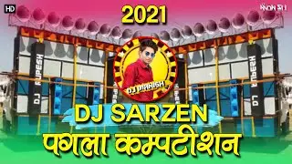 Dj Sarzen Competition Song 2021 || भागने वाला सॉन्ग || Dj Sarzen new Song 2021