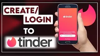 How to Login to Tinder | How to Make an Account on Tinder