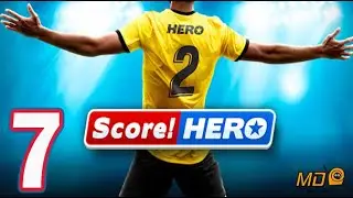 Score! Hero 2 - Gameplay IOS & Android-  Walkthrough Part 7