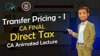 Transfer Pricing Revision Part 1 |  Quick Revision | Animated Lecture | CA Final | DT