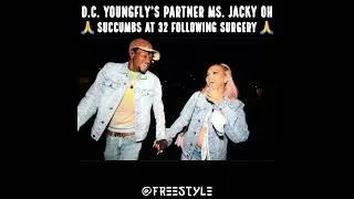 D.C. Youngfly's Partner Ms. Jacky Oh Succumbs at 32 Following Surgery #shorts #dcyoungfly