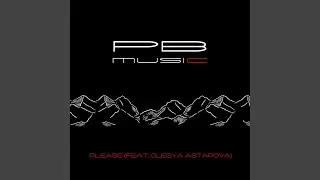 Please (Feat. Olesya Astapova) (Original Mix)