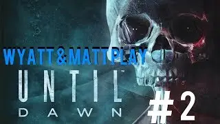 Until Dawn: Meeting The Group - Part 2 - WaM