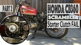 WILL IT RUN. STARTER CLUTCH FAIL - Honda CB360 Ep2