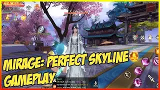 Mirage: Perfect Skyline MMORPG Android/IOS Gameplay