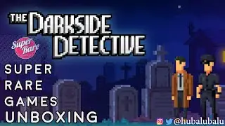 THE DARKSIDE DETECTIVE - #21 Super Rare Games Nintendo Switch Unboxing