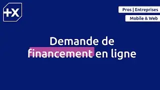 [PRO] Comment r&eacute;aliser une demande de financement en ligne ? I Banque Populaire