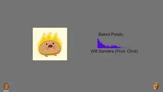 Will Sanders - Baked Potato (Prod. Chris)
