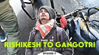Harshil Jaate Waqt Accident Ho Gaya || RISHIKESH TO GANGOTRI || EP-7 || FARZONE VLOGS