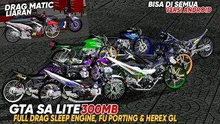 RILIS!! GTA SA LITE FULL MOD DRAG SLEEP ENGINE, DRAG FU PORTING,GL HEREX & DRAG MATIC LIARAN TERBARU