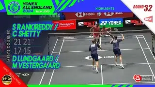 S Rankireddy / C Shetty vs D Lundgaard / M Vestergaard | All England 2025 | R32 MD Highlights