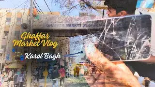 Ghaffar Market Vlog || Phone Repairs in Delhi || Karol Bagh || गफ्फार मार्केट || करोल बाग