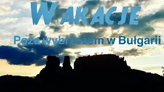 Wakacje w Bułgarii-noclegi poza wybrzeżem
