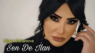 Nigar Sabanova - Sen de ilan (Official Audio Music)