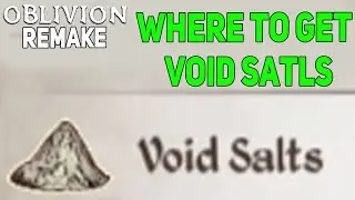 Void Salts Location Oblivion Remastered, Where & How To Get Void Salts in Oblivion Remake
