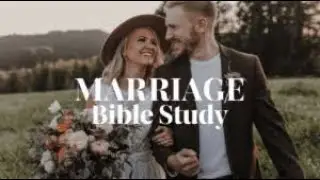 psalm 127 Godly principles of marriage - part 2