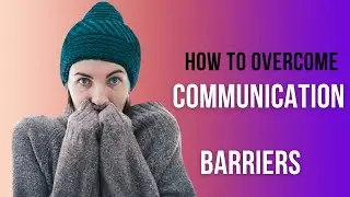 Overcoming communication barriers in relationships | Love & Beyond