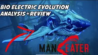 Maneater - Bio Electric Evolutions (Analysis + Reaction)
