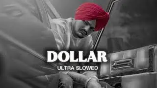 DOLLAR SLOWED + REVERB ft sidhu moosewala 