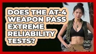 Does The AT-4 Weapon Pass Extreme Reliability Tests? - Battle Ready Force
