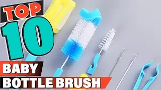 Best Baby Bottle Brush In 2022 - Top 10 Baby Bottle Brushes Review