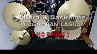 Andra & Backbone - LAGI.... DAN LAGI... (NO SOUND DRUM)