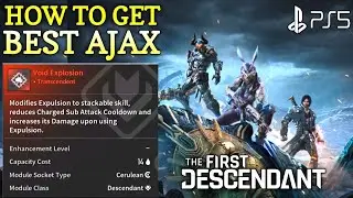 How to Get Best Ajax Void Explosion Transcendent Module FIRST DESCENDANT Void Explosion Transcendent