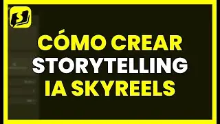 C&Oacute;MO CREAR STORYTELLING con IA en SKYREELS como un PRO