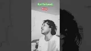 koi fariyaad alap 🔥tum bin song🎙️💔💔 #sing #song #shortsvideo #youtubeshorts