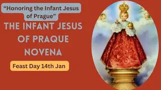 Prayers to Infant Jesus Of Prague Feast Day &ndash; &ldquo;Honoring the Infant Jesus of Prague&rdquo; I 14th Jan 2026