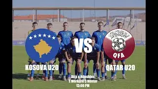 Ndeshje miqësore: Kombëtarja e Kosovës U20 - Kombëtarja e Katarit U20