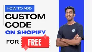 How to add any Custom Code to Shopify for FREE