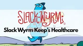 Здравоохранение в Slack Wyrm Keep