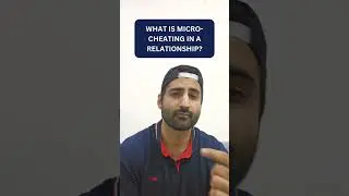 How does micro-cheating lead to differences in relationships? read description to know more! #couple