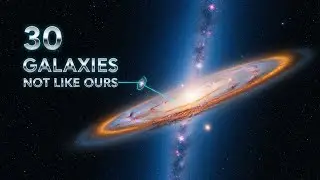 30 Galaxy Types That DEFY the Milky Way Shape We Expect