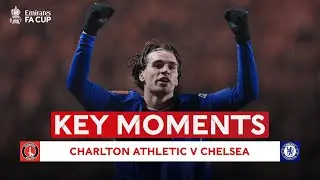 Charlton v Chelsea | Key Moments | Third Round | Emirates FA Cup 2025-26