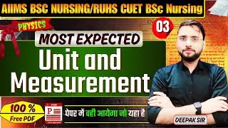 Unit & Measurement | Most Expected Physics Chapter |AIIMS B.Sc Nursing / RUHS CUET 2026 | Deepak Sir